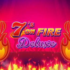 7’s on Fire Deluxe