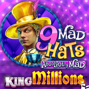9 Mad Hats King Millions