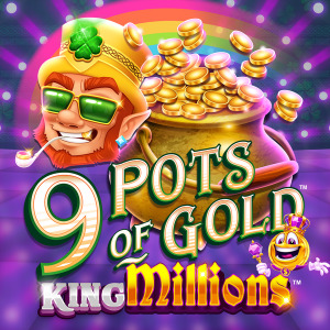 9 Pots of Gold King Millions