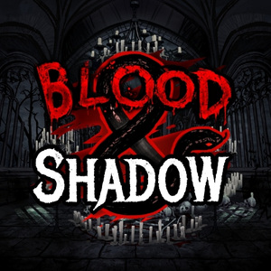 Blood & Shadow