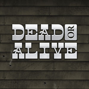 Dead or Alive