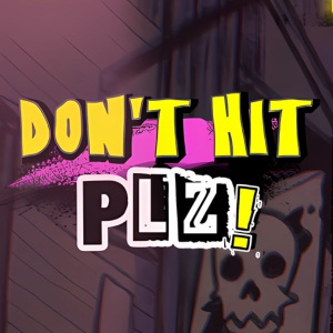 Don't Hit PLZ