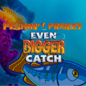 Fishin’ Frenzy Even Bigger Catch