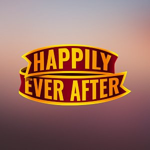 Happily Ever After