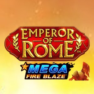 Mega Fire Blaze: Emperor of Rome