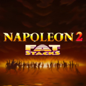 Napoleon 2 FatStacks
